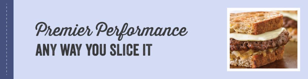 Premier Performance Any Way You Slice It
